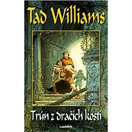 Trůn z dračích kostí - Tad Williams