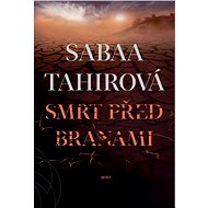 Smrt před branami - Sabaa Tahirová