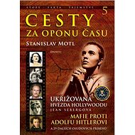 Cesty za oponu času 5 - Stanislav Motl