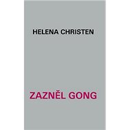 Zazněl gong - Helena Christen