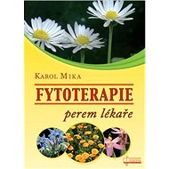 Fytoterapie perem lékaře - Karol Mika