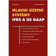 Hlavní účetní systémy IFRS a US GAAP - Josef Jílek