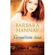 Farmářova žena - Barbara Hannay