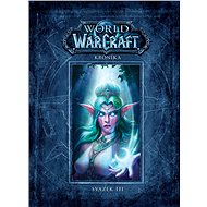 World of WarCraft Kronika: Svazek III - Chris Metzen; Matt Burns