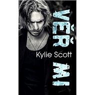 Věř mi - Kylie Scott