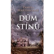 Dům stínů - Pamela Hartshorne