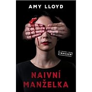 Naivní manželka - Amy Lloyd