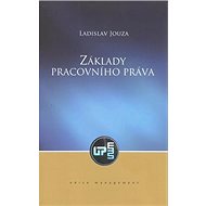 Základy pracovního práva - Ladislav Jouza