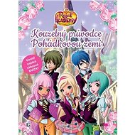 Regal Academy Kouzelný průvodce Pohádkovou zemí - Iginio Straffi