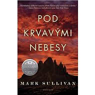 Pod krvavými nebesy - Mark T. Sullivan