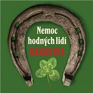Nemoc hodných lidí Rakovina - 