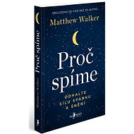 Proč spíme - Matthew Walker