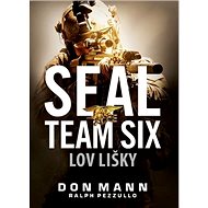 SEAL team six Lov lišky - Ralph Pezzullo; Don Mann