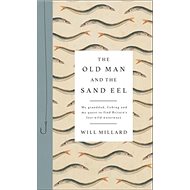 Stařec a řeka - Will Millard