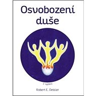 Osvobození duše - Robert E. Detzler