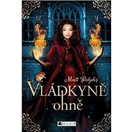 Vládkyně ohně - Matt Ralphs