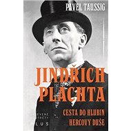 Jindřich Plachta: Cesta do hlubin hercovy duše - 