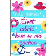 Život udeří, kam se mu zachce - 