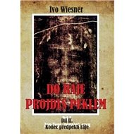 Do ráje projdeš peklem 2: Konec předpeklí ráje - Ivo Wiesner