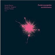 Česká energetika na křížovatce - 