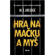 Hra na mačku a myš - M.J. Arlidge