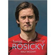 Tomáš Rosický Malý Mozart - Roman Smutný