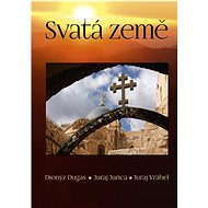 Svatá země - Dionýz Dugas; Juraj Jurica; Juraj Vrábel