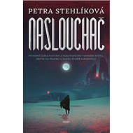 Naslouchač - Petra Stehlíková