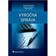 Výročná správa - František Okruhlica; Katarína Šebejová; Milan Debnár
