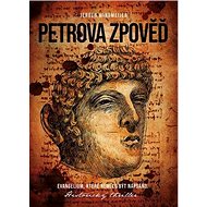 Petrova zpověď: Evangelium, které nemělo být napsáno. Historický thriller - Jeroen Windmeijer