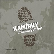 Kamínky z toulavých bot - František Mandát
