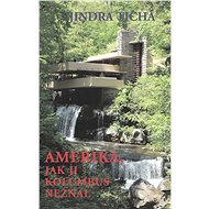 Amerika, jak ji Kolumbus neznal - 
