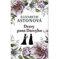 Dcery pana Darcyho - Elizabeth Astonová