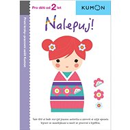 Nalepuj!: Pro děti od 2 let, Pracovní sešit Kumon - Toshihiko Karakida; Houichi Hasergawa; H. Kamiizumi