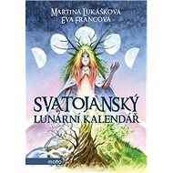 Svatojanský lunární kalendář - Martina Lukášková; Eva Francová