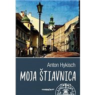 Moja Štiavnica - 