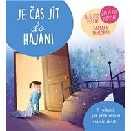 Je čas jít do hajan!: Sám ve své postýlce - Alberto Pellai; Barbara Tamborini