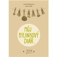 Můj bylinkový diář 2019 - Linda Mahelová; Jana Halló