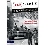Ten okamžik Můj osmašedesátý - Zuzana Trávníčková; Tereza Brdečková
