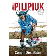 Conan Destilátor - Andrzej Pilipiuk