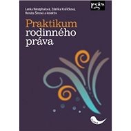 Praktikum rodinného práva - Lenka Westphalová; Zdeňka Králíčková; Renáta Šínová