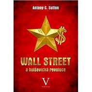 Wall Street a bolševická revoluce - Antony C. Sutton