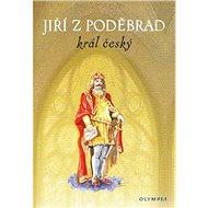 Jiří z Poděbrad král český - 