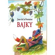 Bajky: 2. vydání - Jean De La Fontaine