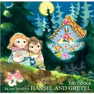 Hansel and Gretel - Jiří Trnka; Klára Trnková