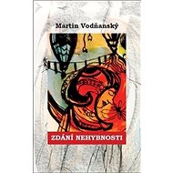 Zdání nehybnosti - Martin Vodňanský