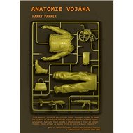 Anatomie vojáka - Harry Parker