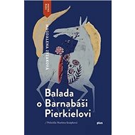 Balada o Barnabáši Pierkielovi - Magdalena Zyzaková