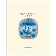 Vrby - Algernon Blackwood