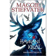 Havraní kráľ - Maggie Stiefvater